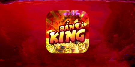 Bắn Cá King Club – Thử ngay bắn cá King trên APK, IOS đổi thưởng thẻ cào hay nhất 2022